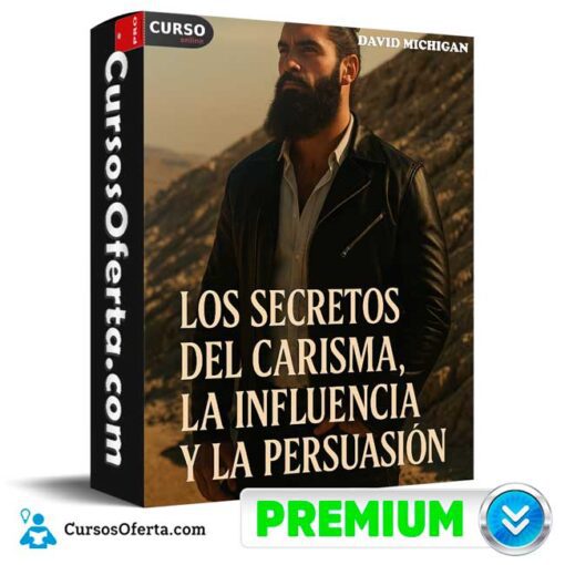 Los Secretos del Carisma, de la Influencia y Persuasión de David Michigan 1 Los Secretos del Carisma, de la Influencia y Persuasión de David Michigan los secretos del carisma de la influencia y persuasion de david michigan 692f5849d7d4e