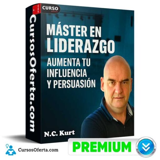 Master en Liderazgo: Aumenta tu Influencia y Persuasión de N.C. Kurt 1 Master en Liderazgo: Aumenta tu Influencia y Persuasión de N.C. Kurt master en liderazgo aumenta tu influencia y persuasion de n c kurt 69504da600c7c