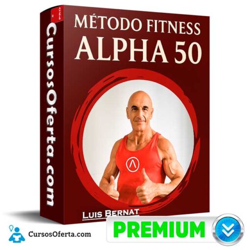 Método Fitness Alpha 50 de Luis Bernat 1 Método Fitness Alpha 50 de Luis Bernat metodo fitness alpha 50 de luis bernat 694123fcd197b