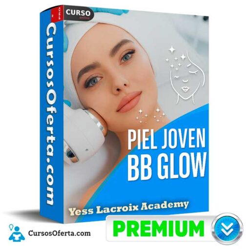 Piel Joven con BB Glow de Yess Lacroix Academy 1 Piel Joven con BB Glow de Yess Lacroix Academy piel joven con bb glow de yess lacroix academy 6939e57547ff2