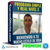 Programa Simple y Real Nivel 3 – Bienvenido a tu nuevo estilo de vida de Dr. Mauricio Acevedo