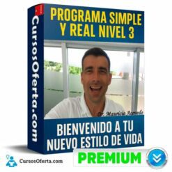 Programa Simple y Real Nivel 3 – Bienvenido a tu nuevo estilo de vida de Dr. Mauricio Acevedo