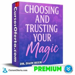Choosing & Trusting Your Magic – Septiembre 2025 (En Español) de Dr. Dain Heer