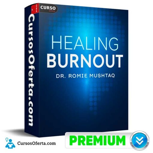 Healing Burnout (Inglés) de Dr. Romie Mushtaq – Mindvalley 1 Healing Burnout (Inglés) de Dr. Romie Mushtaq – Mindvalley healing burnout ingles de dr romie mushtaq mindvalley 695f7c0aa9cc9