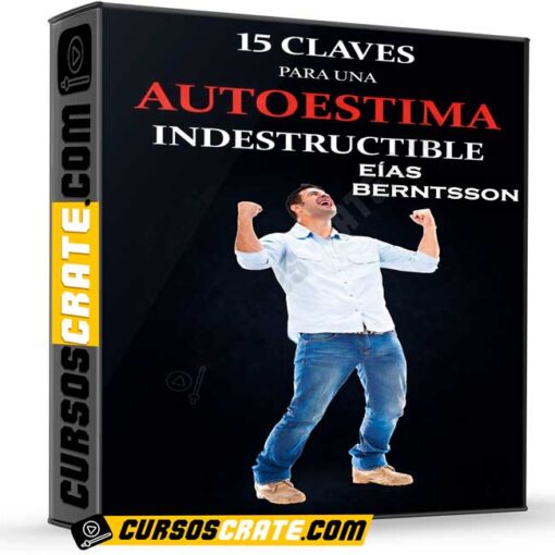 15 Claves Para una Autoestima Indestructible de Eías Berntsson 1 15 Claves Para una Autoestima Indestructible de Eías Berntsson 15 claves para una autoestima indestructible de eias berntsson 69942d568e0f0