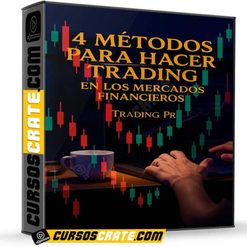 4 Métodos para hacer trading en los mercados financieros de Trading Pr 1 4 Métodos para hacer trading en los mercados financieros de Trading Pr 4 metodos para hacer trading en los mercados financieros de trading pr 69800be67916a