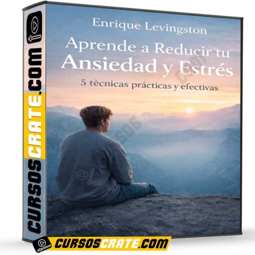 Aprende a Reducir tu Ansiedad y Estrés de Enrique Levingston 1 Aprende a Reducir tu Ansiedad y Estrés de Enrique Levingston aprende a reducir tu ansiedad y estres de enrique levingston 69942c4b3765d