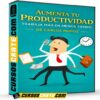 Aumenta tu Productividad: Trabaja más en Menos Tiempo  de Carlos Muñoz