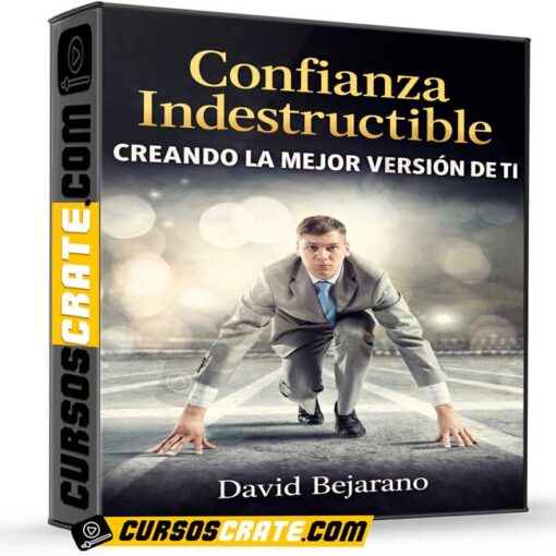 Confianza Indestructible – Creando La Mejor Versión De Ti de David Bejarano 1 Confianza Indestructible – Creando La Mejor Versión De Ti de David Bejarano confianza indestructible creando la mejor version de ti de david bejarano 69942c9475317