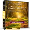 Sistema Éxito Personal Módulo 6 – Diseñando Tu Futuro Perfecto de Rod Fuentes