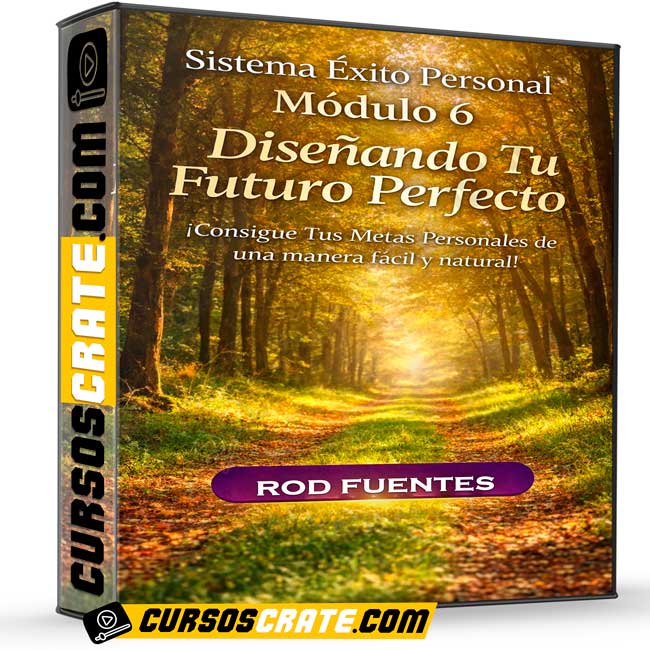 Sistema Éxito Personal Módulo 6 – Diseñando Tu Futuro Perfecto de Rod Fuentes 1 Sistema Éxito Personal Módulo 6 – Diseñando Tu Futuro Perfecto de Rod Fuentes sistema exito personal modulo 6 disenando tu futuro perfecto de rod fuentes 699e1028eef87
