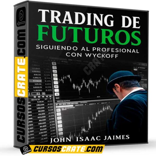 Trading de Futuros – Siguiendo al profesional con Wyckoff de John Isaac Jaimes 1 Trading de Futuros – Siguiendo al profesional con Wyckoff de John Isaac Jaimes trading de futuros siguiendo al profesional con wyckoff de john isaac jaimes 69800e94891a0